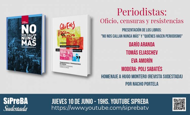 Periodistas: oficio, censuras y resistencias.