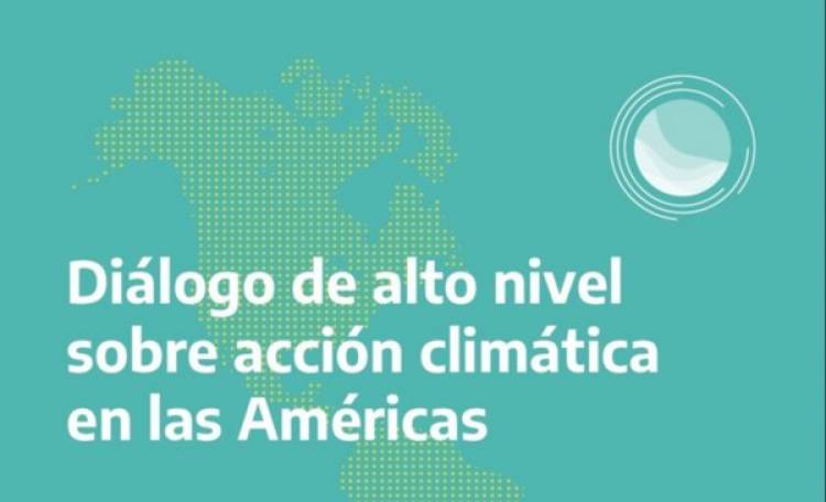 Presidentes, ministros e invitados especiales participan en el “Diálogo de alto nivel sobre acción climática en las Américas”