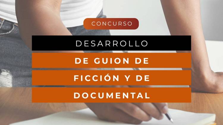 Se lanzó el premio al Desarrollo de Guion de Largometraje de Ficción y Documental