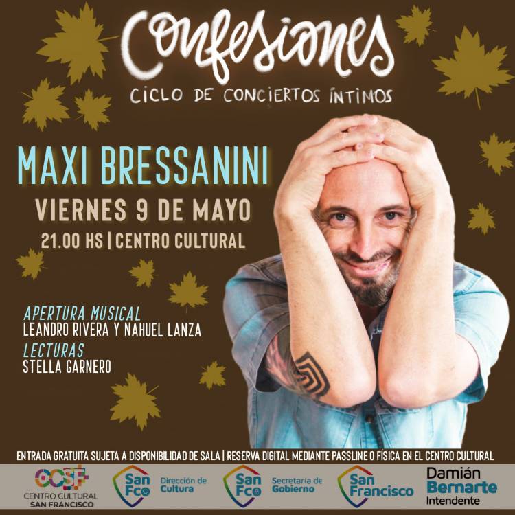 Maxi Bressanini presentará ‘Confesiones’ en el Centro Cultural