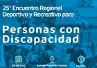 Se realizará el 25° Encuentro Regional Deportivo y Recreativo para personas con discapacidad