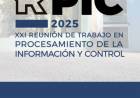 Arranca este miércoles la XXI Reunión de Trabajo en Procesamiento de la Información y Control 2025