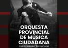 La Orquesta Provincial de Música Ciudadana llega al Superdomo con “Tangos de barrio y de campo”