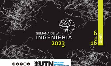 Hoy comienzan las actividades de la Semana de la Ingeniería 2023 en UTN San Francisco