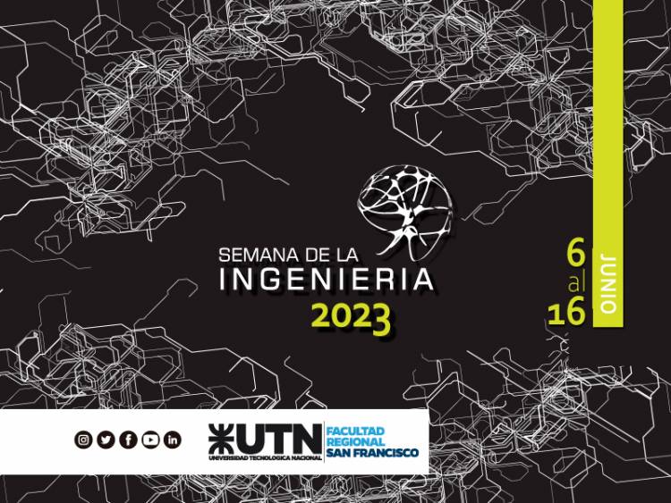 Hoy comienzan las actividades de la Semana de la Ingeniería 2023 en UTN San Francisco