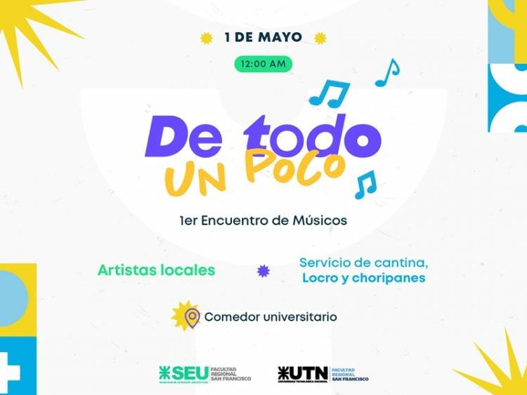 Se viene el primer encuentro de músicos 'De Todo un Poco' del año a UTN San Francisco